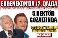 Sabah saatlerinde başlayan Ergenekon operasyonunun yeni dalgasında tam 18 ilde,