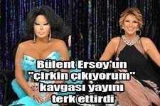 Bülent Ersoy “çirkin çıkıyorum” kavgası yayını terk ettirdi Popstar Alturka programının bu haftaki canlı yayınında "çirkin çıkıyorum" kavgası