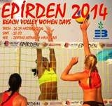 EDREMİT’TE PLAJ VOLEYBOLU TURNUVASI Plaj voleybolunun Türkiye’de en iyi organizasyonlarından olan Epirden Beach Volley