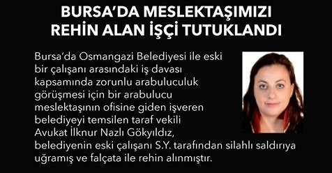 Bursa’da Arabulucuk Görüşmesi Sırasında Avukatı Falçata İle Rehin Alan Zanlı