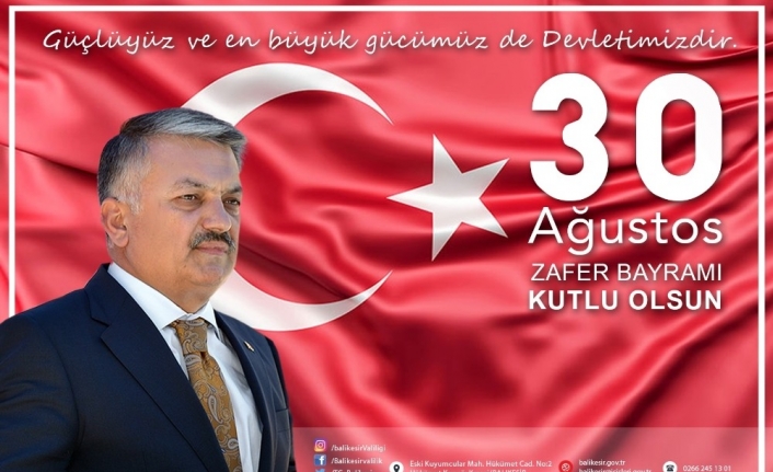 Balıkesir Valisi Ersin Yazıcı, 30 Ağustos Zafer Bayramı Nedeniyle Bir