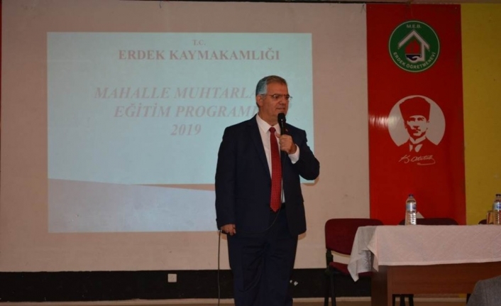Erdek Kaymakamlığı yerel seçimlerde mahalle muhtarı seçilen muhtarlara “Hizmet İçi