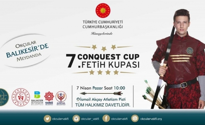 Cumhurbaşkanlığı himayesinde Okçular Vakfı tarafından düzenlenen Geleneksel 7. Uluslararası Fetih